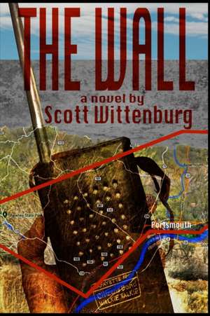 The Wall de Scott Wittenburg