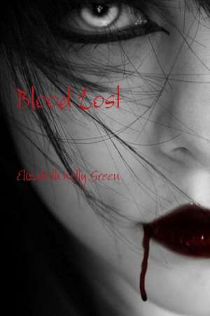 Blood Lost de Elizabeth Kelly Green