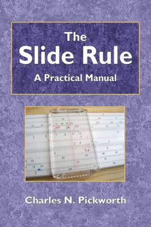 The Slide Rule de Charles Pickworth