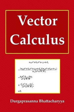 Vector Calculus de Durgaprasanna Bhattacharyya