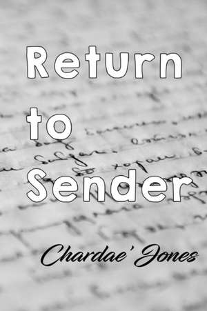 Return to Sender de Chardaè Jones