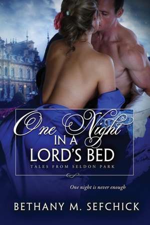 One Night in a Lord's Bed de Bethany Sefchick