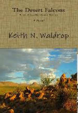 The Desert Falcons de Keith Waldrop