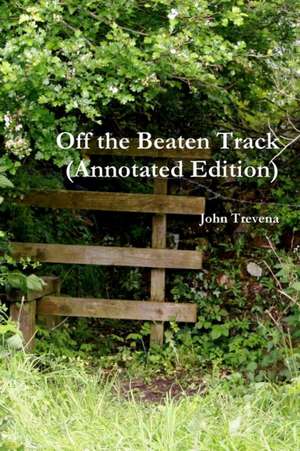 Off the Beaten Track (Annotated Edition) de John Trevena
