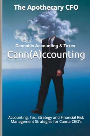 Cannabis Accounting & Taxes de Steven Berley