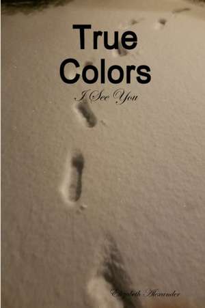 True Colors de Elizabeth Alexander