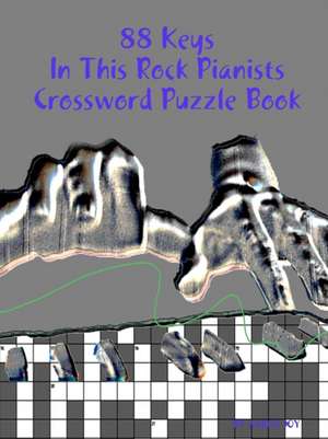 88 Keys In This Rock Pianists Crossword Puzzle Book de Aaron Joy