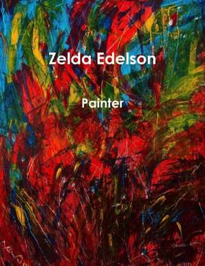 Zelda Edelson - Painter de Zelda Edelson