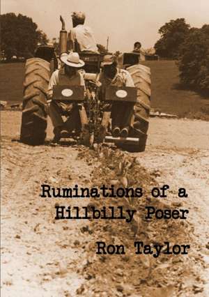 Ruminations of a Hillbilly Poser de Ron Taylor