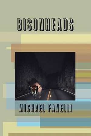 Bisonheads de Michael Fanelli