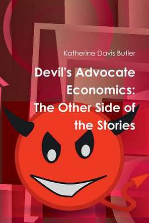 Devil's Advocate Economics de Katherine Davis Butler