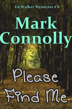 Please Find Me de Mark Connolly
