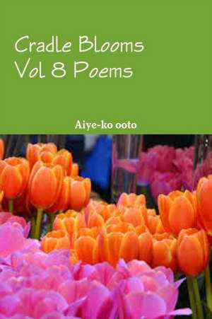 Cradle Blooms de Aiye-Ko Ooto