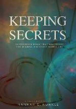 Keeping Secrets de Hannah G. Kunkle