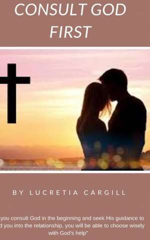 Consult God First de Lucretia Shaw