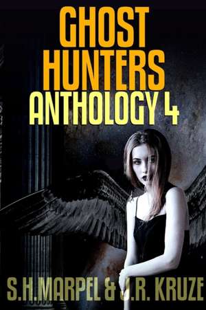 Ghost Hunters Anthology 04 de J. R. Kruze