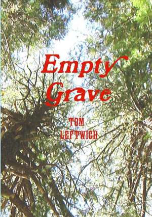 Empty Grave de Tom Leftwich