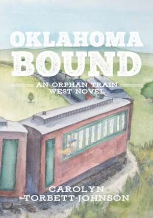Oklahoma Bound de Carolyn Torbett-Johnson
