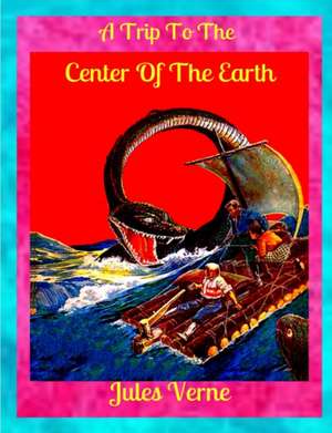 A Trip to the Center of the Earth de Jules Verne