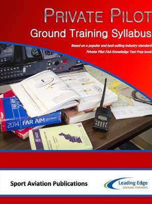 Private Pilot Ground Training Syllabus de Sport Aviation Publications