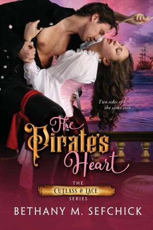 The Pirate's Heart de Bethany Sefchick