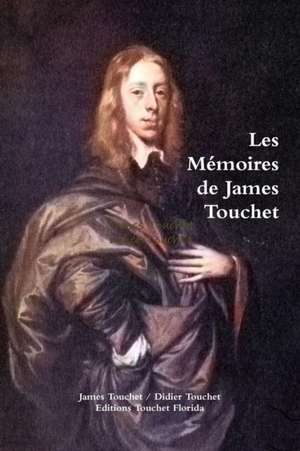 les memoires de James Touchet de James Touchet