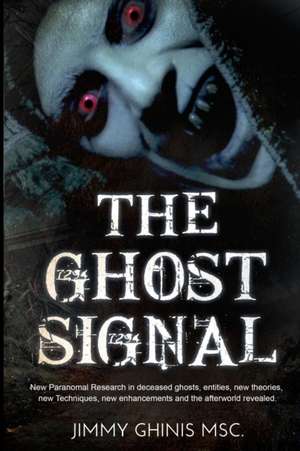 THE GHOST SIGNAL de Jimmy Ghinis