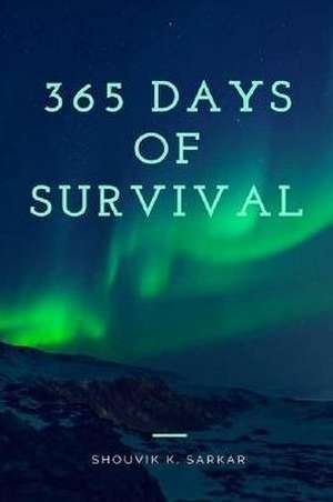 365 Days Of Survival de Shouvik Sarkar