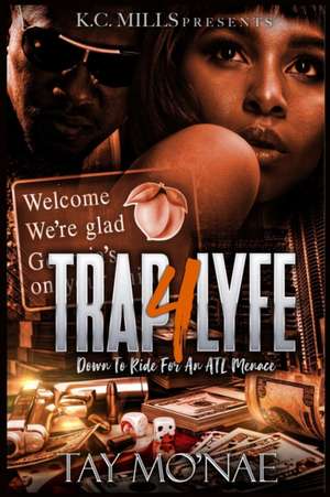 Trap 4 Lyfe de Tay Mo'nae