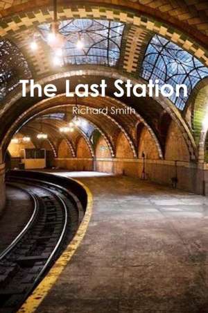 The Last Station de Richard Smith