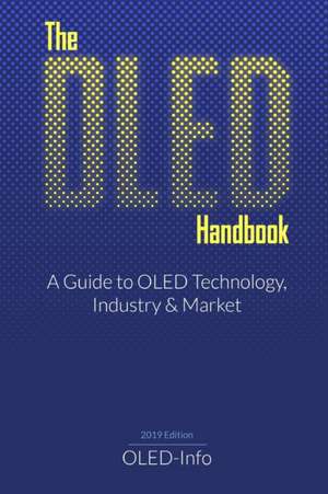 The OLED Handbook (2019 edition) de Ron Mertens