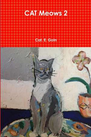 CAT Meows 2 de Cat. E. Goin