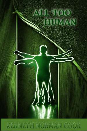 ALL TOO HUMAN de Kenneth Norman Cook