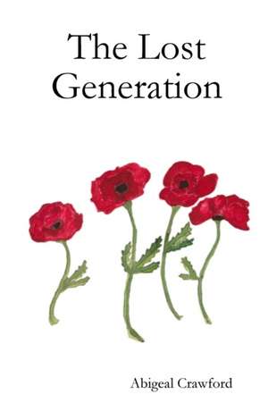 The Lost Generation de Abigeal Crawford