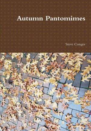 Autumn Pantomimes de Steve Conger