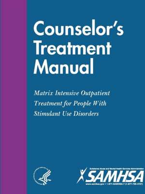 Counselor?s Treatment Manual de Department Of Health And Human Services