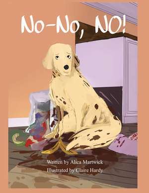 No-No, NO! de Alica Martwick