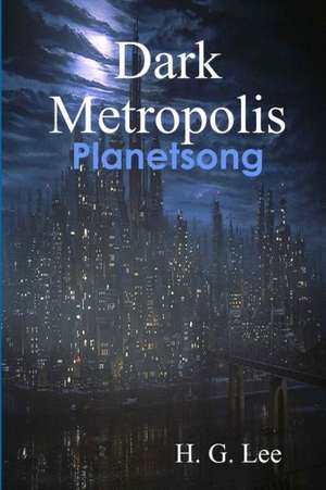 Dark Metropolis de H. G. Lee