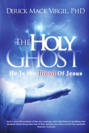 The Holy Ghost de Derick Virgil