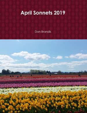 April Sonnets 2019 de Don Brandis