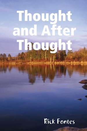 Thought and After Thought de Rick Fontes