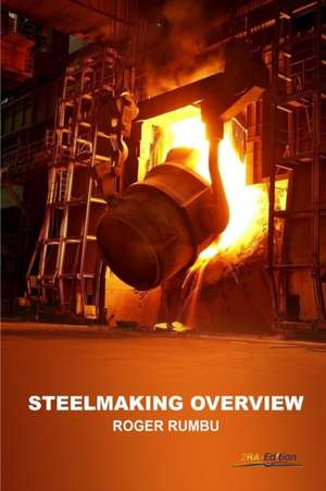 Steelmaking Overview de Roger Rumbu