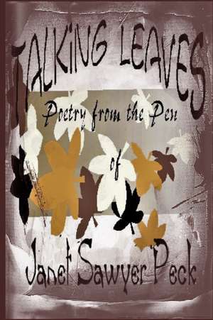 Talking Leaves de Janet Sawyer Peck