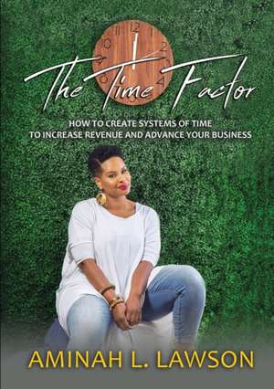 THE TIME FACTOR de Aminah L. Lawson