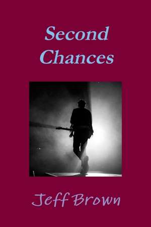 Second Chances de Jeff Brown