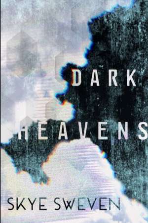 Dark Heavens de Skye Sweven