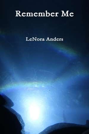 Remember Me de Lenora Anders