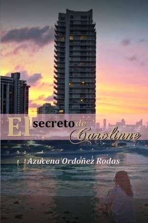 EL SECRETO DE CAROLINNE de Azucena Ordoñez Rodas