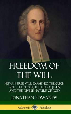 Freedom of the Will de Jonathan Edwards