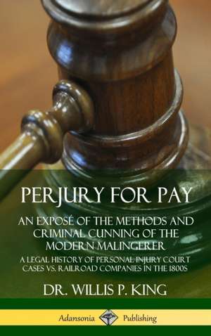 Perjury for Pay de Willis P. King